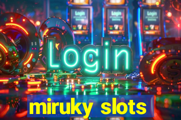 miruky slots